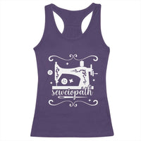 Sewing Lover Racerback Tank Top Sewciopath Quilter Sewing Machine - Wonder Print Shop