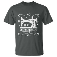 Sewing Lover T Shirt Sewciopath Quilter Sewing Machine - Wonder Print Shop