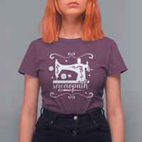 Sewing Lover T Shirt For Women Sewciopath Quilter Sewing Machine - Wonder Print Shop