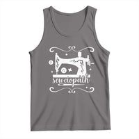 Sewing Lover Tank Top Sewciopath Quilter Sewing Machine - Wonder Print Shop
