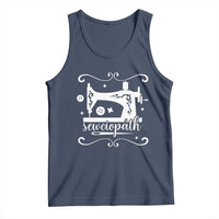 Sewing Lover Tank Top Sewciopath Quilter Sewing Machine - Wonder Print Shop