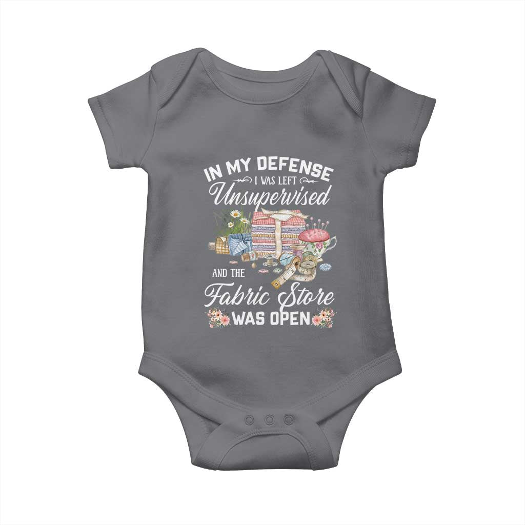 Funny Sewing Lover Baby Onesie In My Defense I Was Left Unsupervised And The Fabric Store Was Open - Wonder Print Shop
