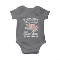 Funny Sewing Lover Baby Onesie In My Defense I Was Left Unsupervised And The Fabric Store Was Open - Wonder Print Shop