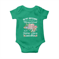 Funny Sewing Lover Baby Onesie In My Defense I Was Left Unsupervised And The Fabric Store Was Open - Wonder Print Shop