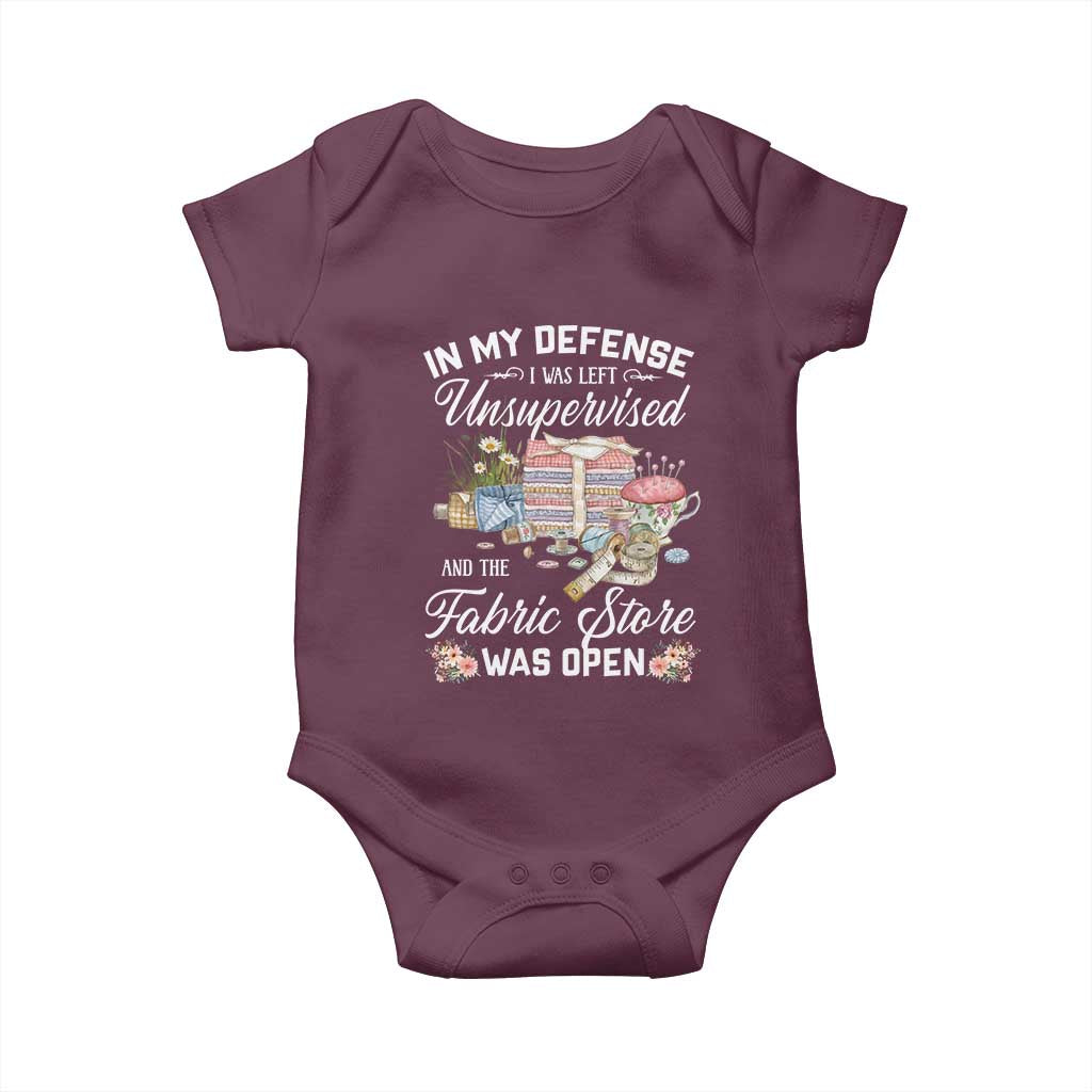 Funny Sewing Lover Baby Onesie In My Defense I Was Left Unsupervised And The Fabric Store Was Open - Wonder Print Shop