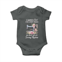 Funny Sewing Lover Baby Onesie I Asked God For A Best Friend He Sent Me My Sewing Machine - Wonder Print Shop