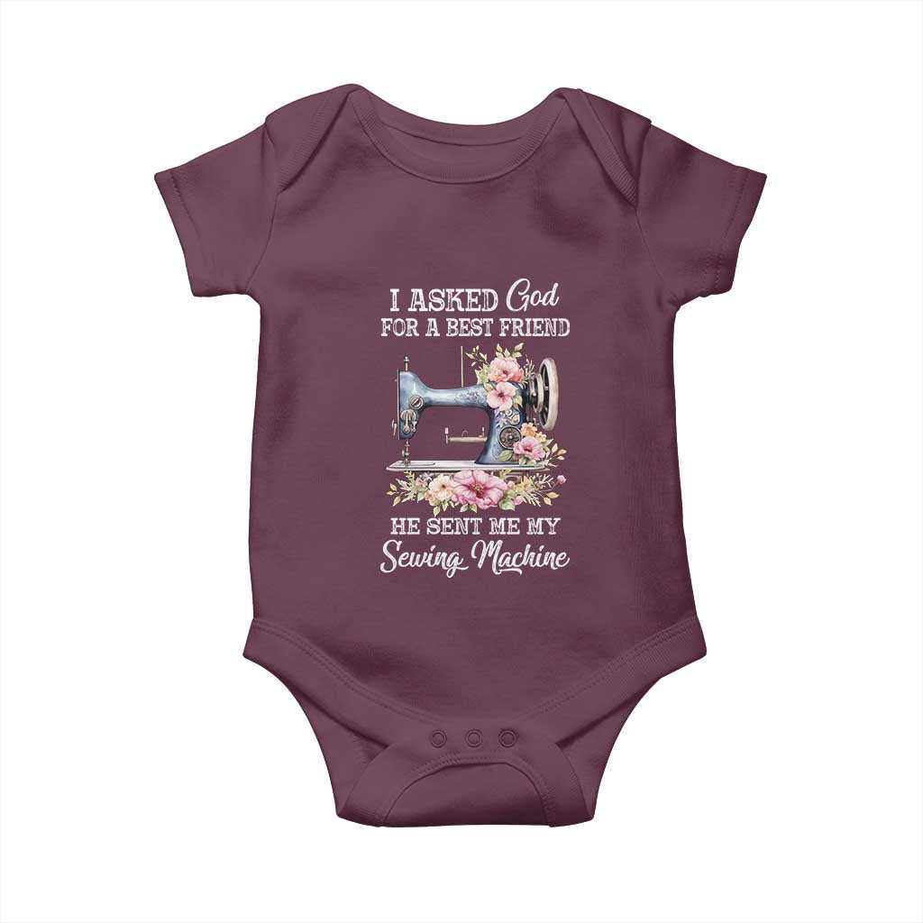 Funny Sewing Lover Baby Onesie I Asked God For A Best Friend He Sent Me My Sewing Machine - Wonder Print Shop
