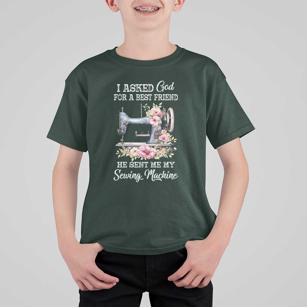 Funny Sewing Lover T Shirt For Kid I Asked God For A Best Friend He Sent Me My Sewing Machine - Wonder Print Shop