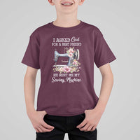 Funny Sewing Lover T Shirt For Kid I Asked God For A Best Friend He Sent Me My Sewing Machine - Wonder Print Shop