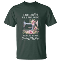 Funny Sewing Lover T Shirt I Asked God For A Best Friend He Sent Me My Sewing Machine - Wonder Print Shop
