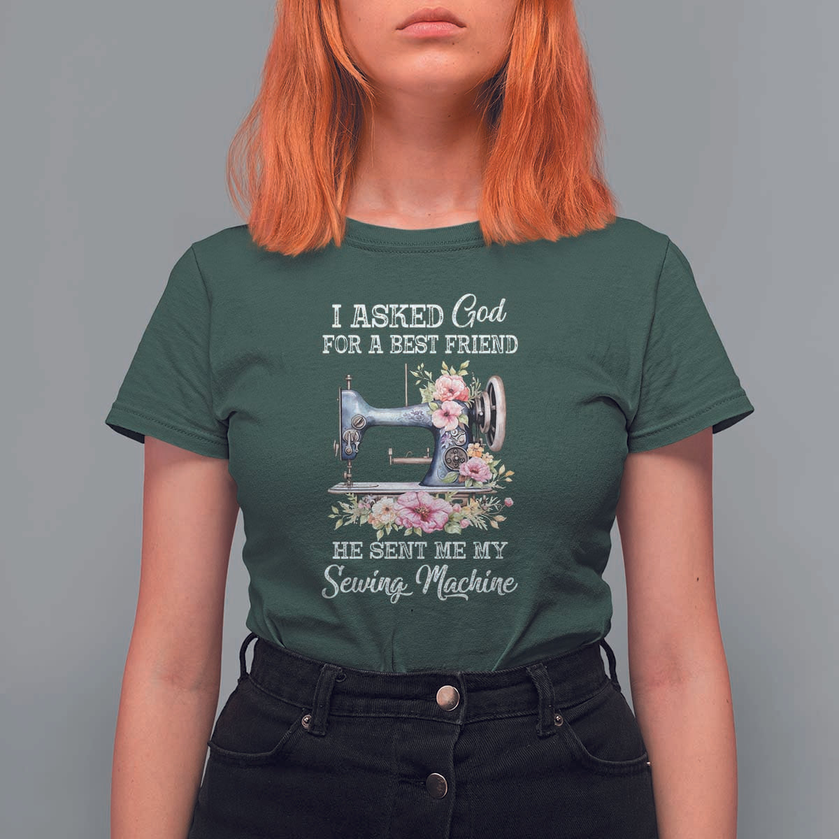Funny Sewing Lover T Shirt For Women I Asked God For A Best Friend He Sent Me My Sewing Machine - Wonder Print Shop