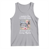 Funny Sewing Lover Tank Top I Asked God For A Best Friend He Sent Me My Sewing Machine - Wonder Print Shop