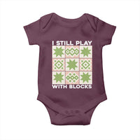 Funny Quilting Sewing Lover Baby Onesie I Still Play With Blocks Quilter - Wonder Print Shop
