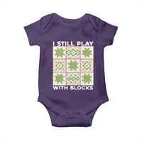 Funny Quilting Sewing Lover Baby Onesie I Still Play With Blocks Quilter - Wonder Print Shop