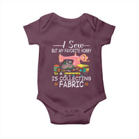Funny Sewing Lover Baby Onesie I Sew But My Favorite Hobby Is Collecting Fabric - Wonder Print Shop