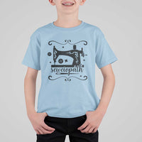 Sewing Lover T Shirt For Kid Sewciopath Quilter Seamstress - Wonder Print Shop