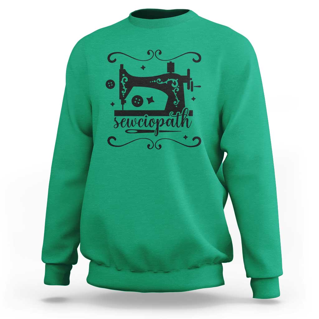 Sewing Lover Sweatshirt Sewciopath Quilter Seamstress - Wonder Print Shop