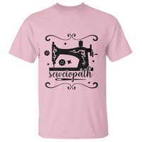 Sewing Lover T Shirt Sewciopath Quilter Seamstress - Wonder Print Shop