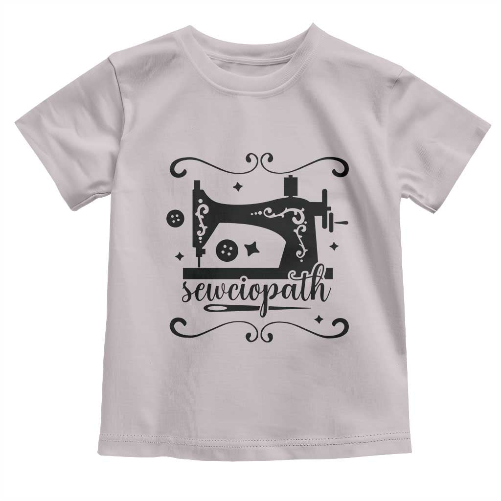 Sewing Lover Toddler T Shirt Sewciopath Quilter Seamstress - Wonder Print Shop
