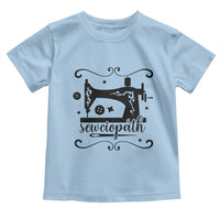 Sewing Lover Toddler T Shirt Sewciopath Quilter Seamstress - Wonder Print Shop
