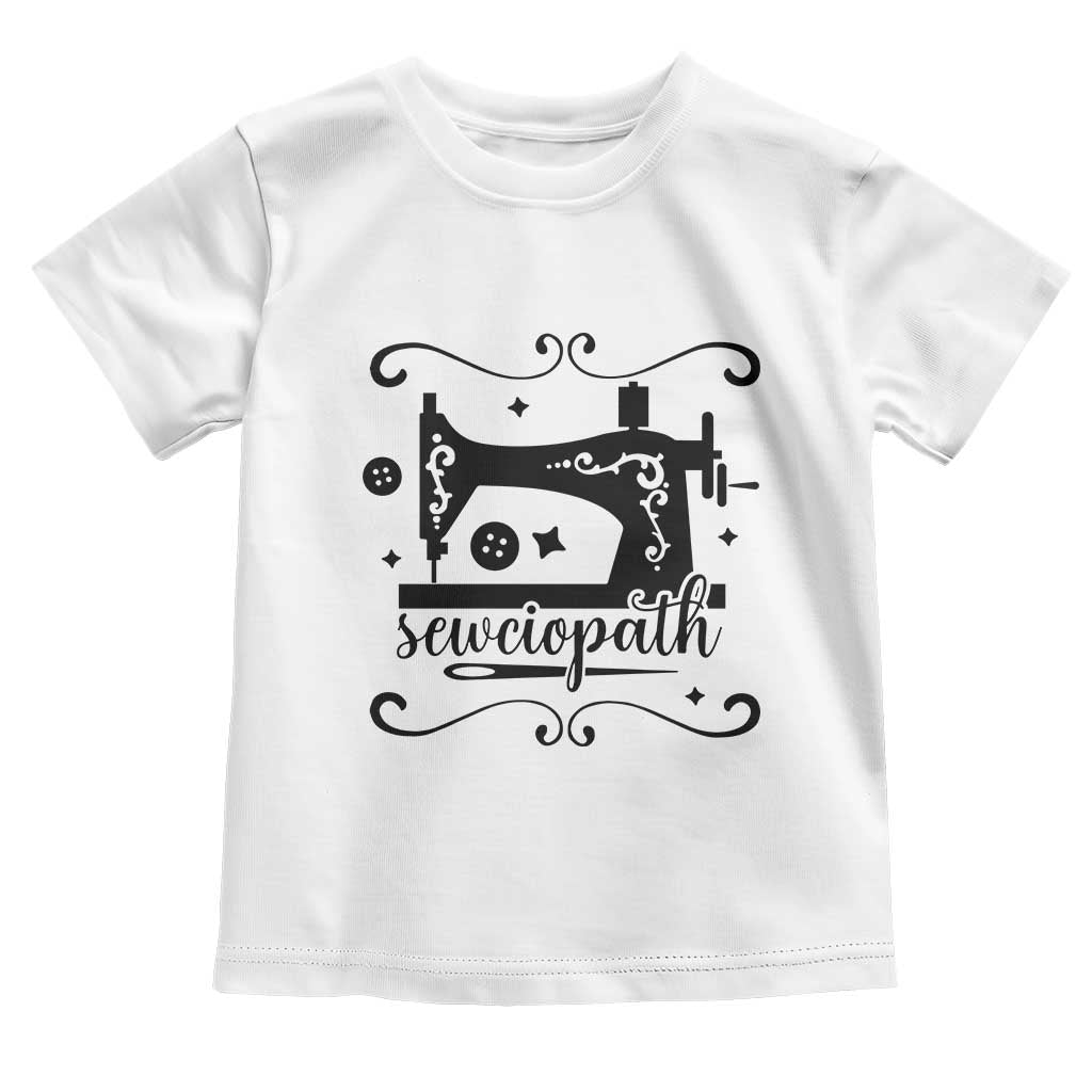 Sewing Lover Toddler T Shirt Sewciopath Quilter Seamstress - Wonder Print Shop