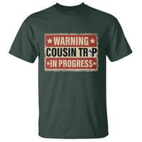 Funny Warning Cousin Trip In Progress T Shirt Vacation Family Matching Toddler Squad Vintage Cruise - Wonder Print Shop