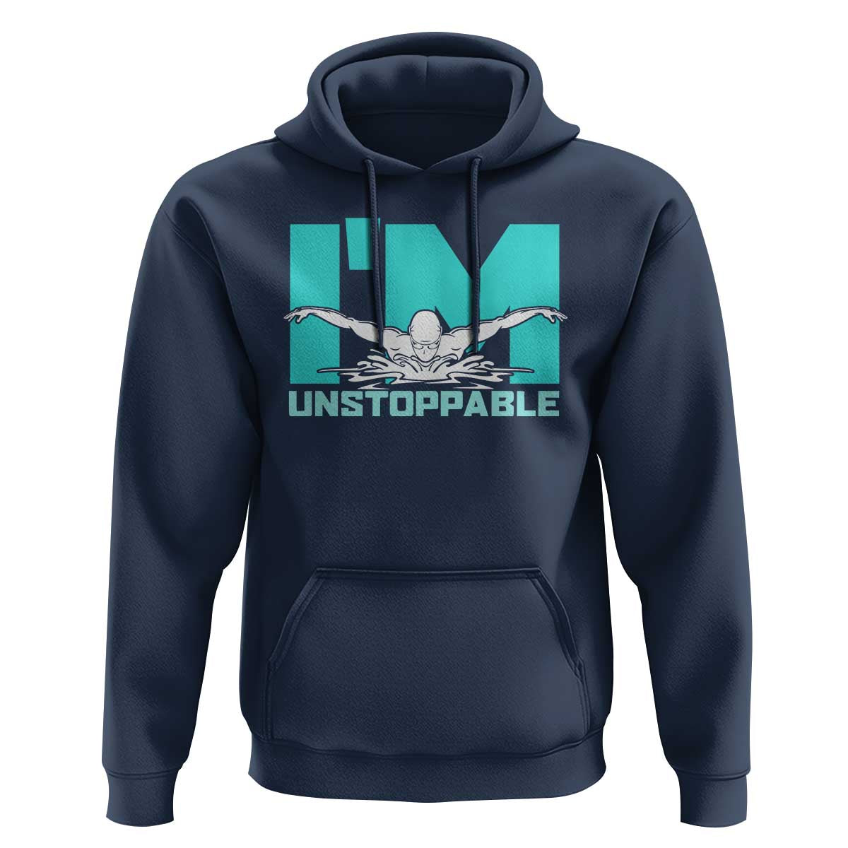 Funny Swimming Hoodie I'm Unstoppable Swim Cool Practice Butterfly Swimming - Wonder Print Shop