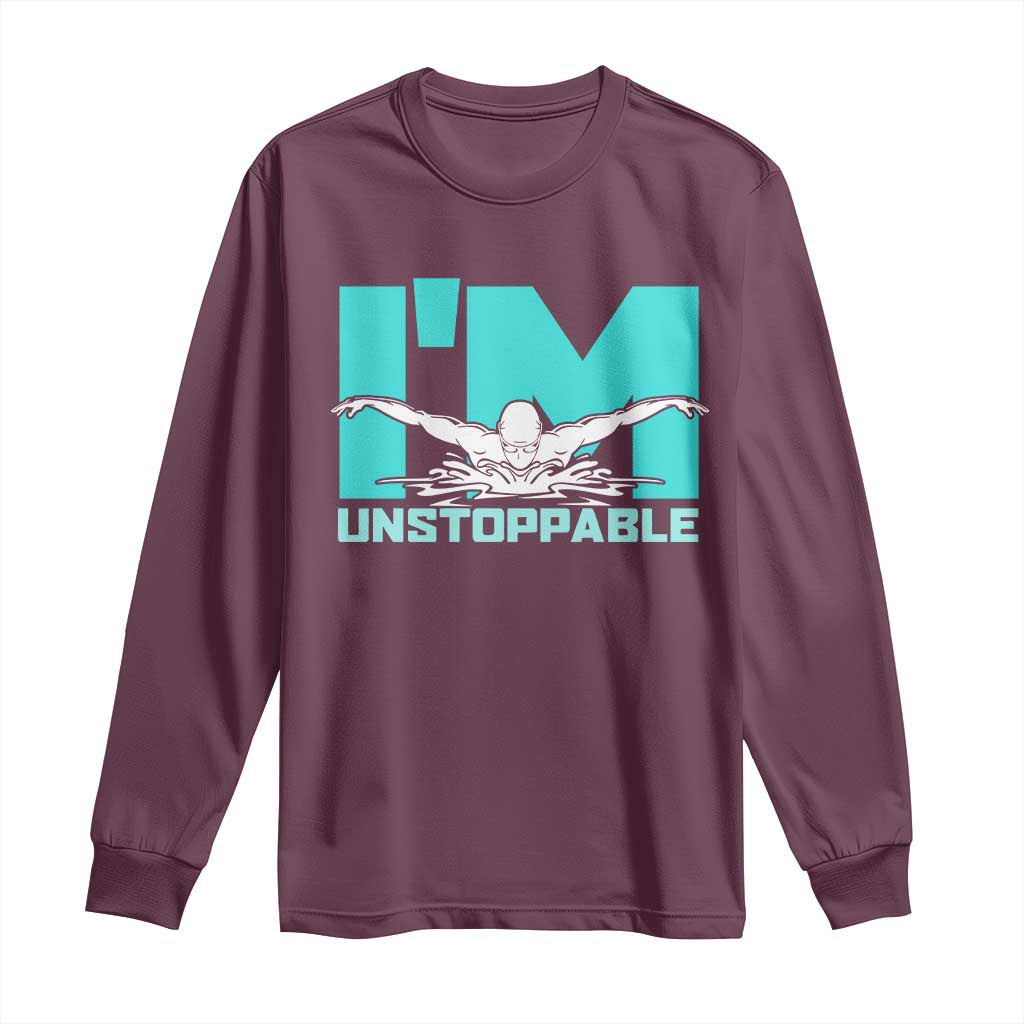 Funny Swimming Long Sleeve Shirt I'm Unstoppable Swim Cool Practice Butterfly Swimming - Wonder Print Shop