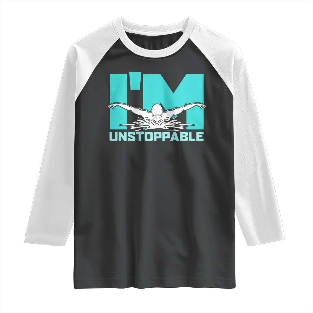 Funny Swimming Raglan Shirt I'm Unstoppable Swim Cool Practice Butterfly Swimming - Wonder Print Shop