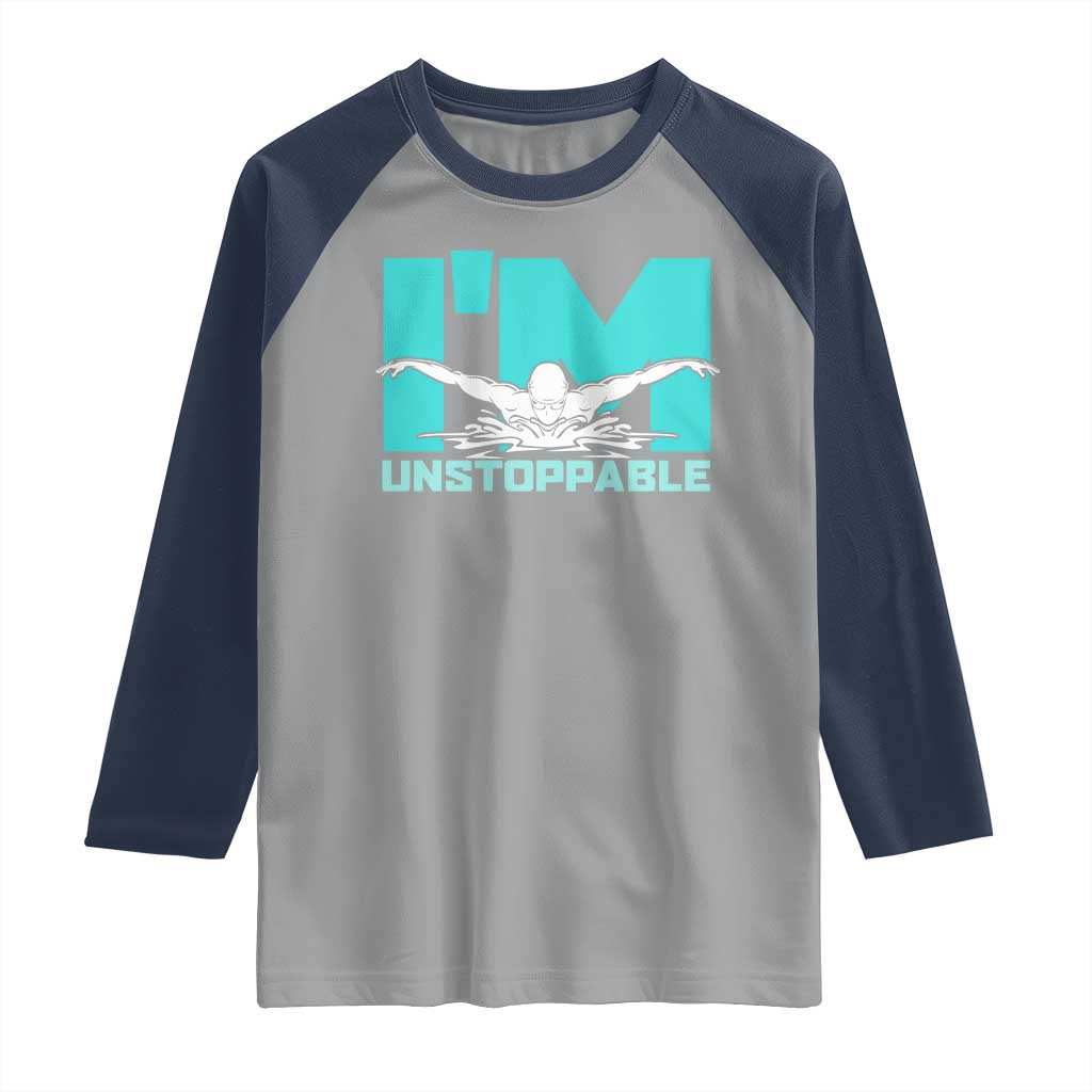 Funny Swimming Raglan Shirt I'm Unstoppable Swim Cool Practice Butterfly Swimming - Wonder Print Shop