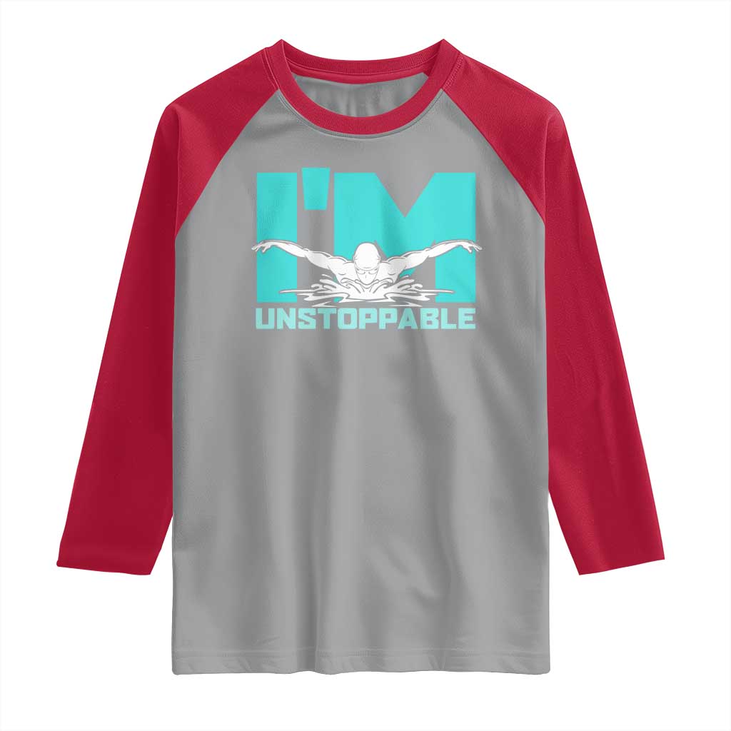 Funny Swimming Raglan Shirt I'm Unstoppable Swim Cool Practice Butterfly Swimming - Wonder Print Shop