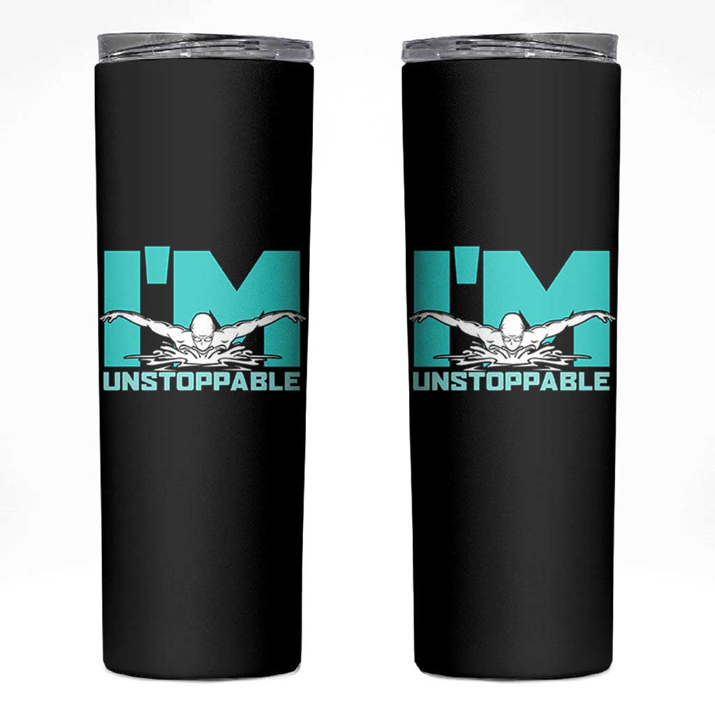 Funny Swimming Skinny Tumbler I'm Unstoppable Swim Cool Practice Butterfly Swimming - Wonder Print Shop