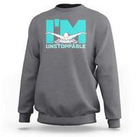 Funny Swimming Sweatshirt I'm Unstoppable Swim Cool Practice Butterfly Swimming - Wonder Print Shop