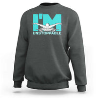 Funny Swimming Sweatshirt I'm Unstoppable Swim Cool Practice Butterfly Swimming - Wonder Print Shop