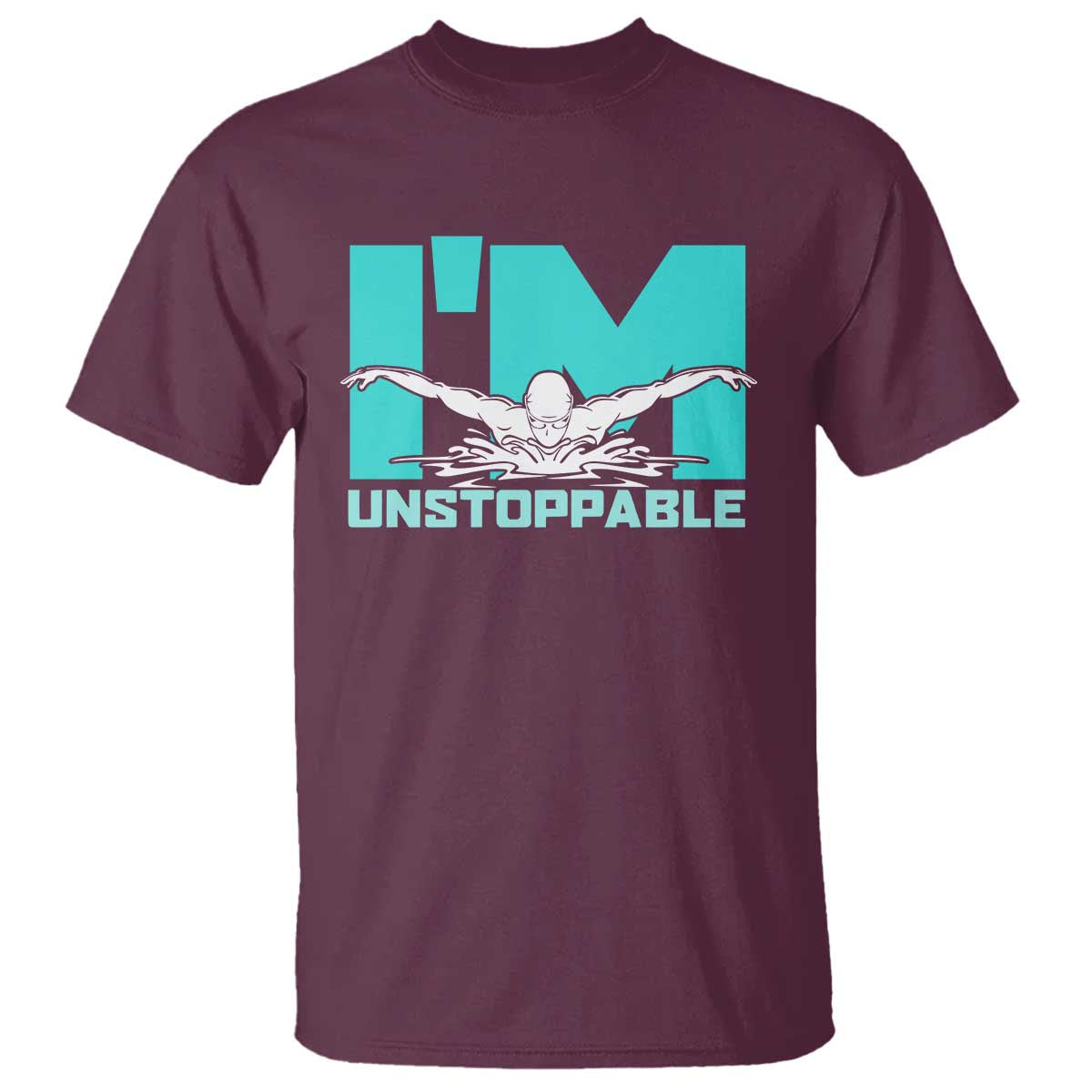 Funny Swimming T Shirt I'm Unstoppable Swim Cool Practice Butterfly Swimming - Wonder Print Shop