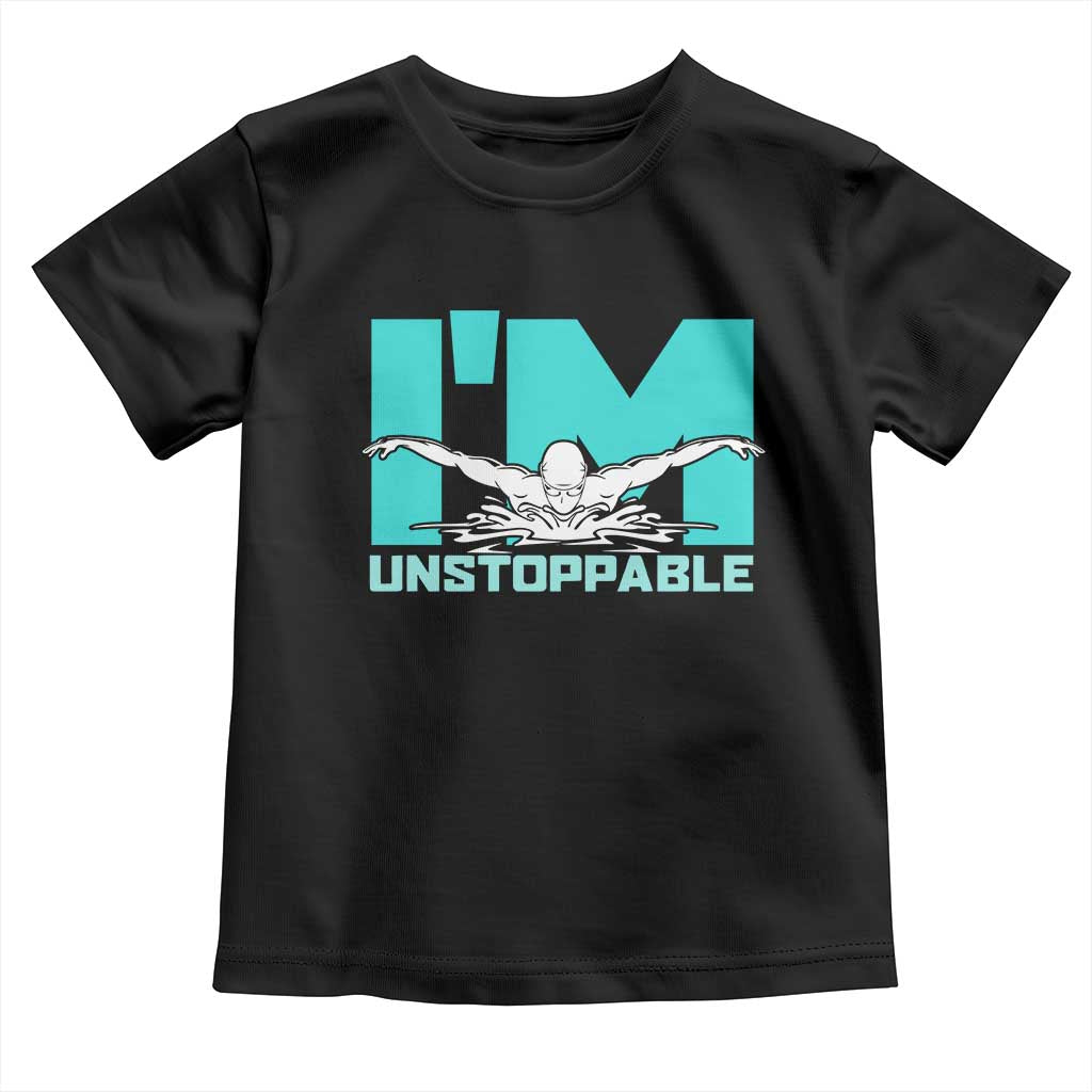 Funny Swimming Toddler T Shirt I'm Unstoppable Swim Cool Practice Butterfly Swimming - Wonder Print Shop