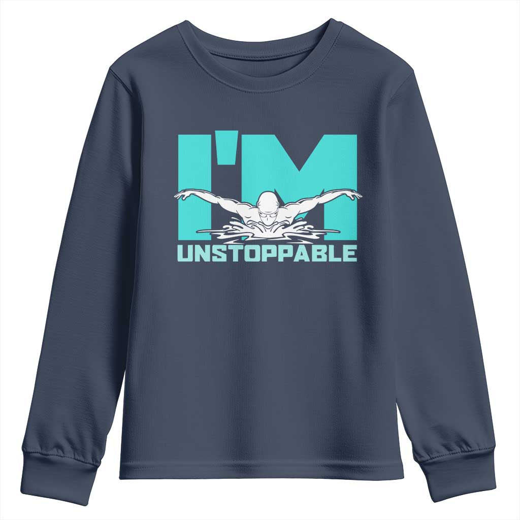 Funny Swimming Youth Sweatshirt I'm Unstoppable Swim Cool Practice Butterfly Swimming - Wonder Print Shop