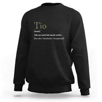Funny Tio Definition Sweatshirt Spanish Mexican Uncle Father's Day - Wonder Print Shop