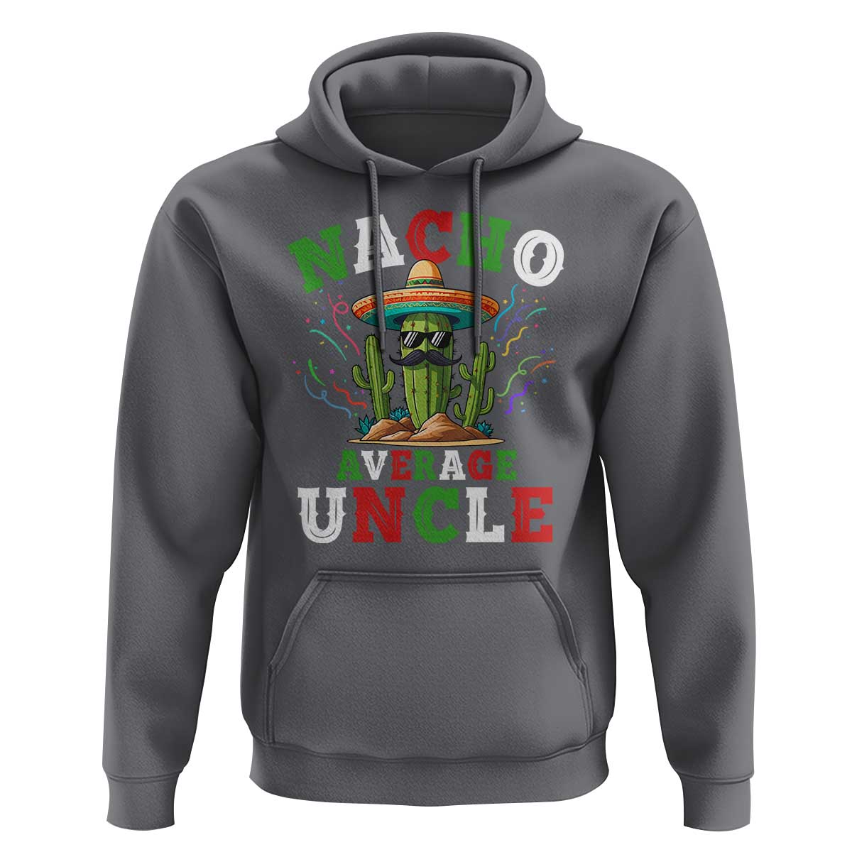 Funny Nacho Average Uncle Hoodie Best Mexican Tio Cactus Father's Day - Wonder Print Shop
