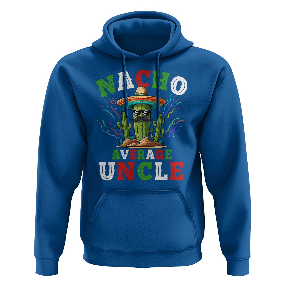 Funny Nacho Average Uncle Hoodie Best Mexican Tio Cactus Father's Day - Wonder Print Shop