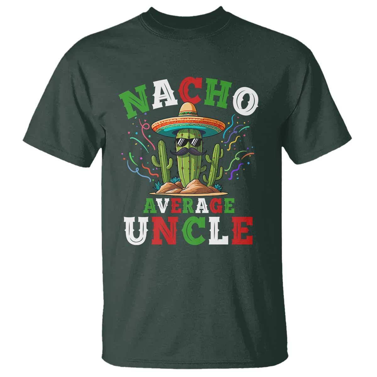 Funny Nacho Average Uncle T Shirt Best Mexican Tio Cactus Father's Day - Wonder Print Shop