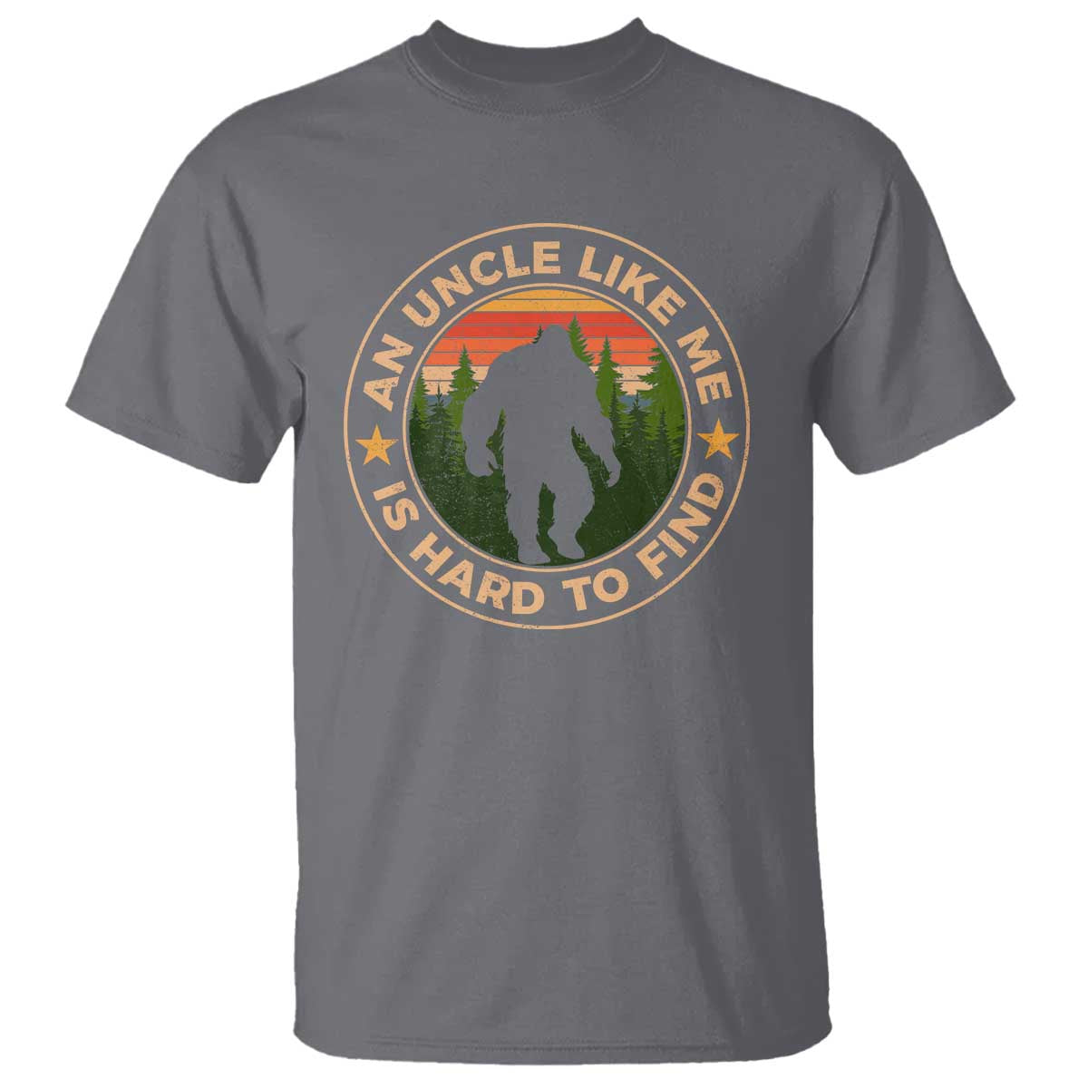 Funny Bigfoot Uncle T Shirt An Uncle Like Me Is Hard To Find Father's Day - Wonder Print Shop