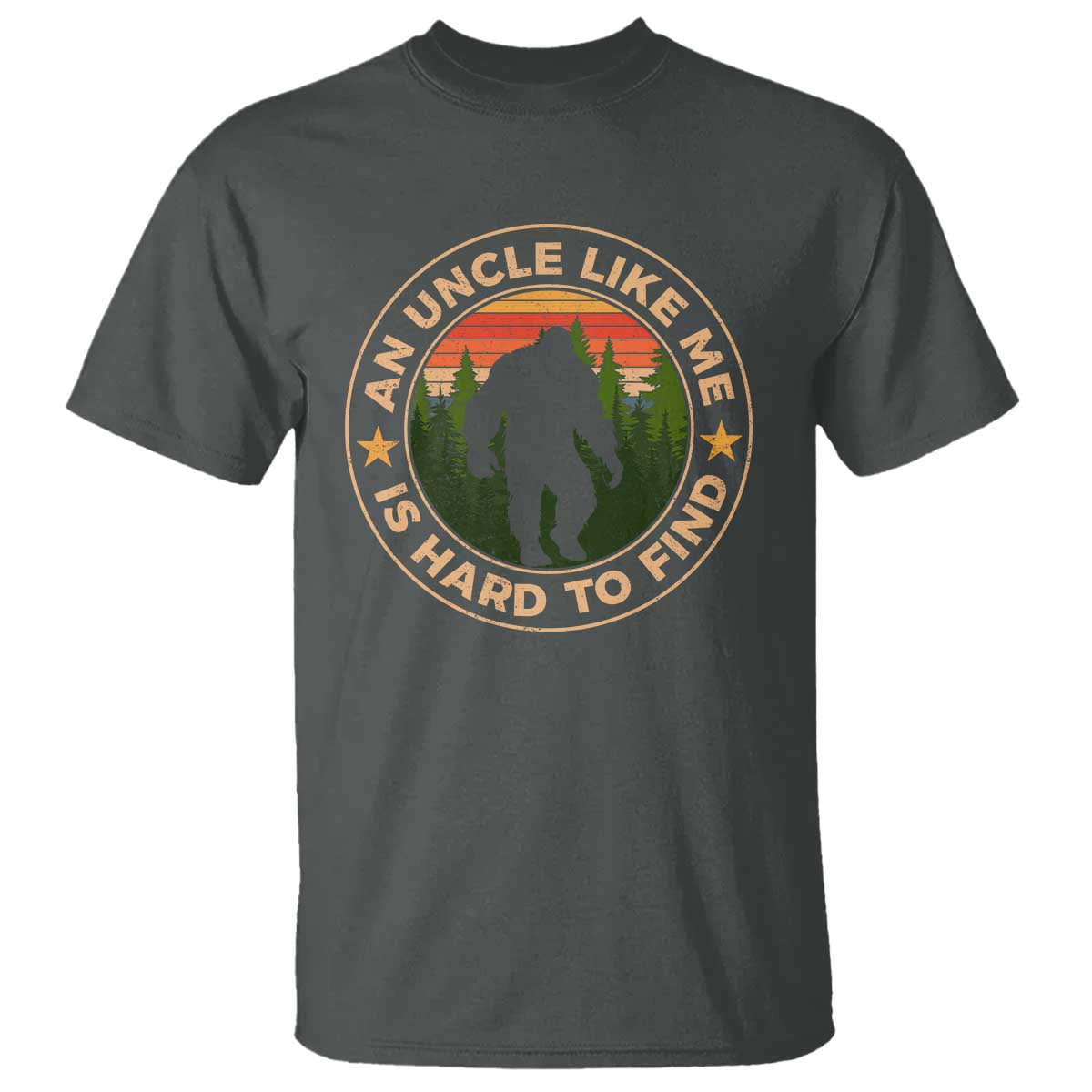 Funny Bigfoot Uncle T Shirt An Uncle Like Me Is Hard To Find Father's Day - Wonder Print Shop
