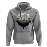 Funny Grilling Hoodie Why You All Up In My Grill BBQ Barbecue Smoking