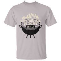 Funny Grilling T Shirt Why You All Up In My Grill BBQ Barbecue Smoking - Wonder Print Shop