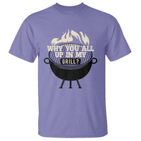 Funny Grilling T Shirt Why You All Up In My Grill BBQ Barbecue Smoking - Wonder Print Shop