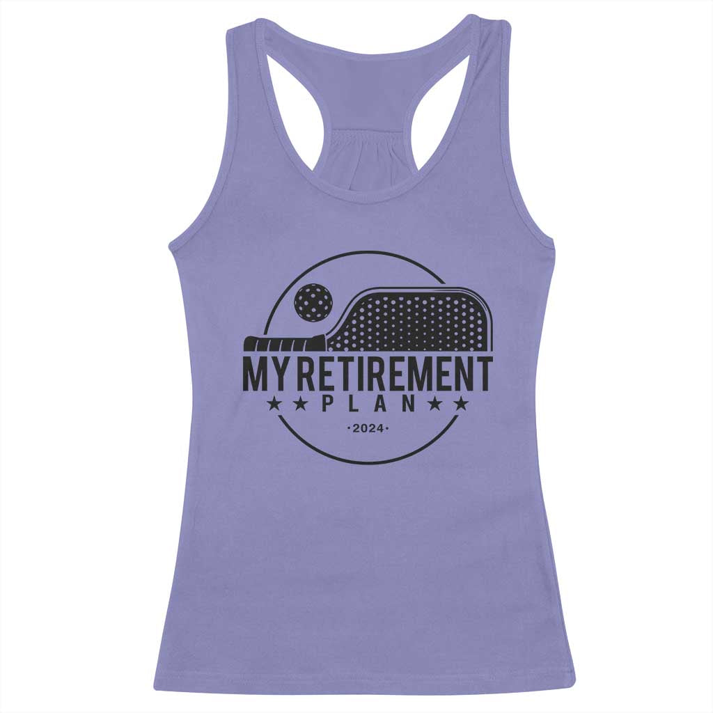 Funny Pickleball Racerback Tank Top My Retirement Plan 2024 Pickle Ball