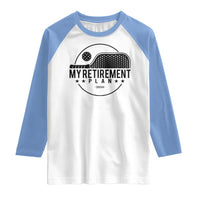 Funny Pickleball Raglan Shirt My Retirement Plan 2024 Pickle Ball