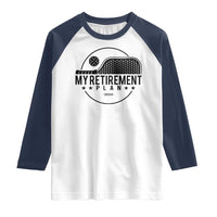 Funny Pickleball Raglan Shirt My Retirement Plan 2024 Pickle Ball