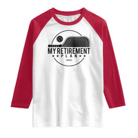 Funny Pickleball Raglan Shirt My Retirement Plan 2024 Pickle Ball